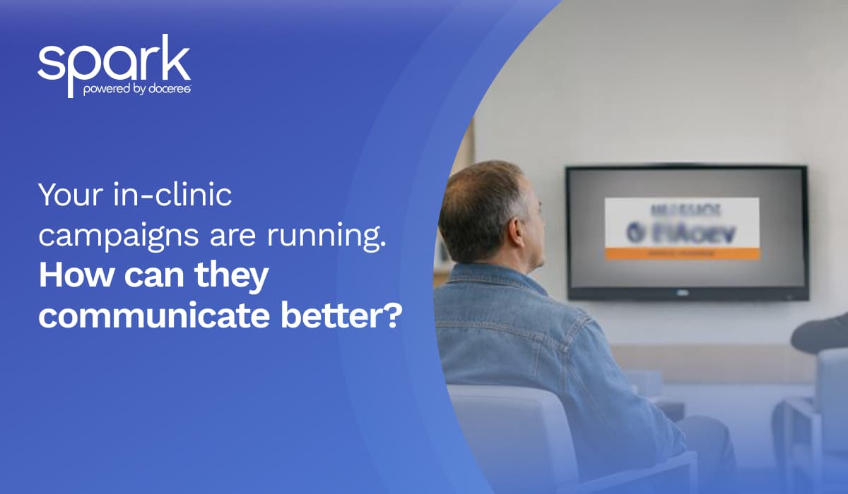 Three Pharma Campaign Types That Should Already Be Running on Your Clinical Screens